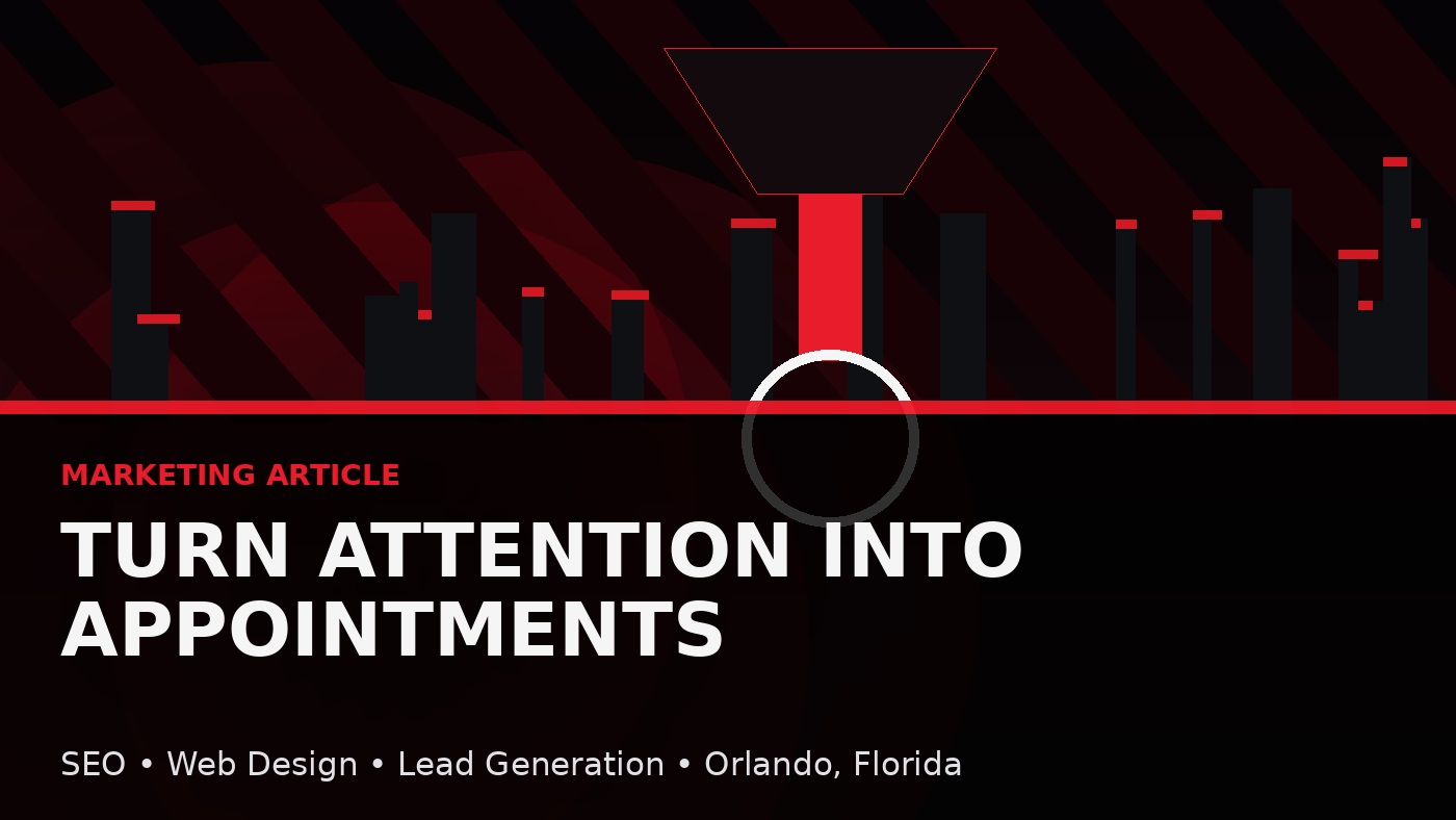 Lead Generation and Conversion: Turning Attention Into Appointments